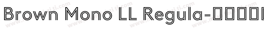 Brown Mono LL Regula字体转换